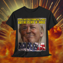 "Trump Is MY A--Hole" - MAGA Tee